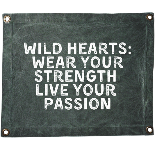 Banner 'Wild hearts: wear your strength  live your  passion'